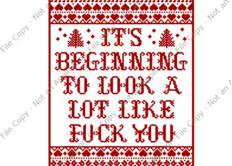 It’s Beginning To Look A Lot Like Fuck You Svg, Christmas Svg, Tree Christmas Svg
