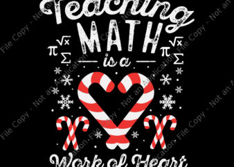 Teaching Math is a Work Of Heart Svg, Christmas Candy Cane Work of Heart Math Teacher Svg, Teacher Math Svg, Christmas Svg