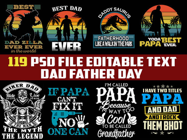 119 dad Father Papa fathers day bundle FUNNY Dad PSD file EDITABLE t shirt bundles