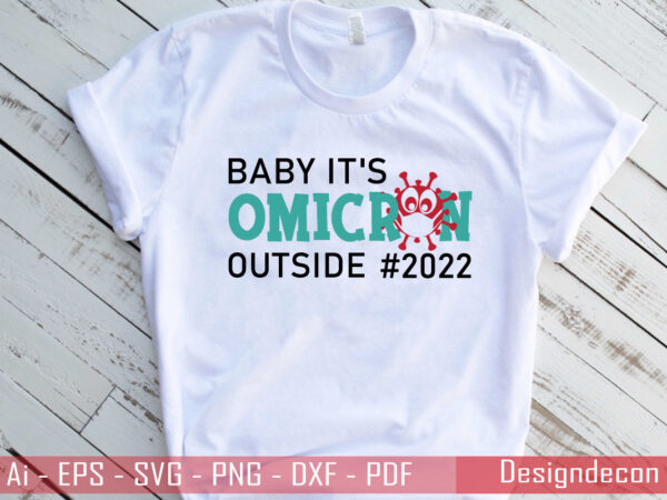 Omicron sars-cov-2 handwritten coronavirus quotes ‘baby it’s omicron outside #2022’ t-shirt design template. typography of omicron variant of covid-19. Omicron sars-cov-2 handwritten coronavirus quotes ‘baby it’s omicron outside #2022’ t-shirt design template. typography of omicron variant of covid-19.