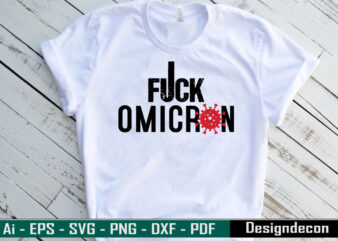Omicron SARS-CoV-2 handwritten CORONAVIRUS quotes ‘F*ck Omicron’ T-shirt Template. Typography of Omicron variant of Covid-19.