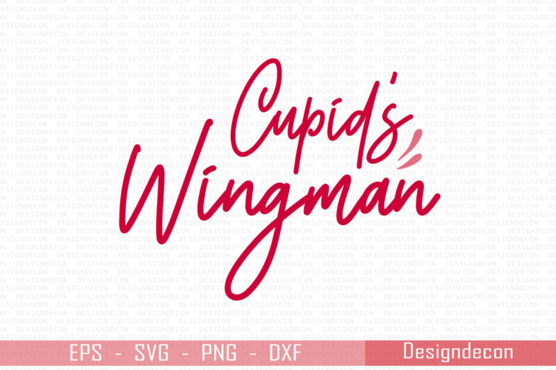 Cupid is wingman script minimalist handwritten valentine funny quote T-shirt Design Template