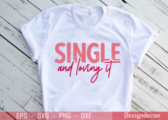 Single and loving it cool handwritten valentine quote Minimalist Typo T-shirt Template