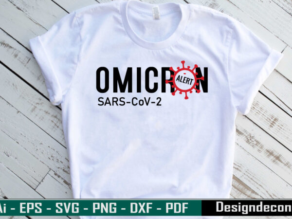 Omicron SARS-CoV-2 Alert handwritten CORONAVIRUS quotes T-shirt Template. Typography of Omicron variant of Covid-19.