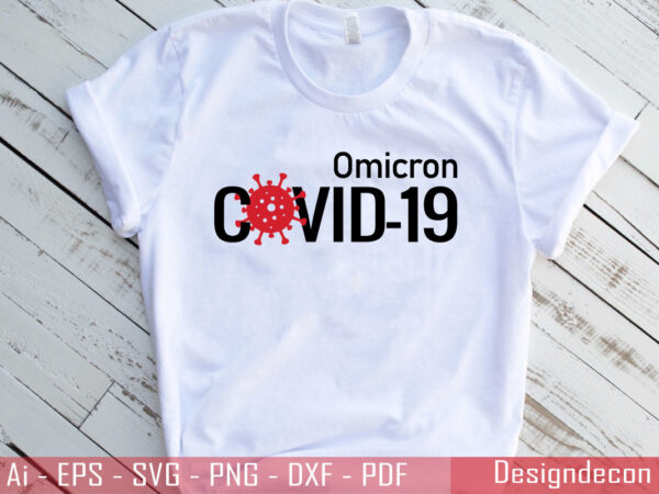 Omicron covid-19 handwritten coronavirus quotes t-shirt template. typography of omicron variant of covid-19.