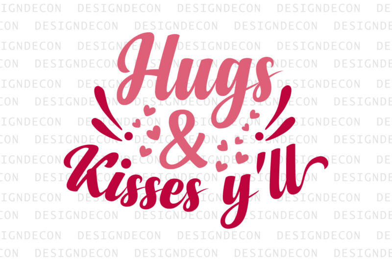 Hugs and Kisses Valentine quote Typography colorful romantic SVG cut file for print on T-shirt and more merchandising