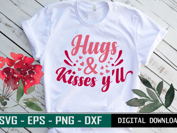 Hugs and kisses valentine quote typography colorful romantic svg cut file for print on t-shirt and more merchandising