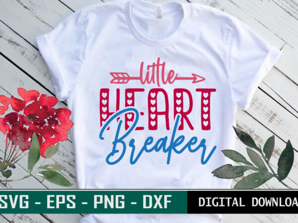Little heart breaker valentine quote typography colorful romantic svg cut file for print on t-shirt and more merchandising Little heart breaker valentine quote typography colorful romantic svg cut file for print on t-shirt and more merchandising