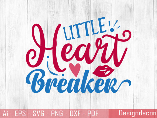 Little heart breaker cute handwritten valentine quote t-shirt design template