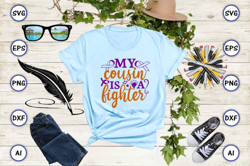 My cousin is a fighter SVG vector for print-ready t-shirts design