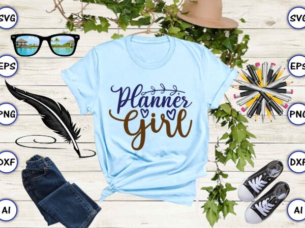 Planner girl svg vector for print-ready t-shirts design