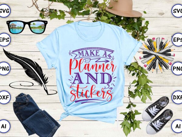 Make a planner and stickers svg vector for t-shirts design