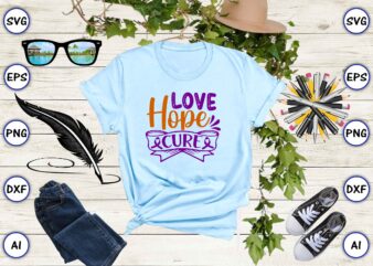 Love hope cure SVG vector for print-ready t-shirts design