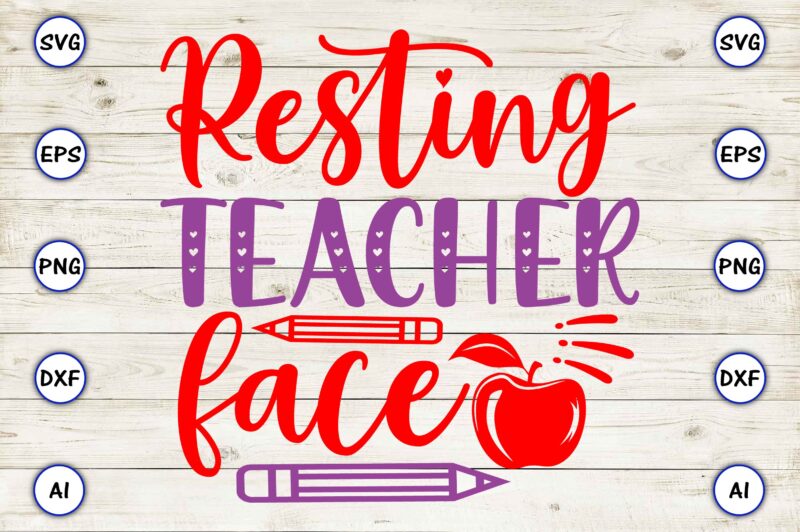 Resting teacher face PNG & SVG vector for print-ready t-shirts design