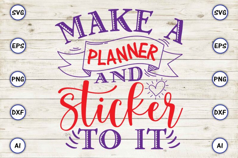 Make a planner and sticker to it svg vector for t-shirts design