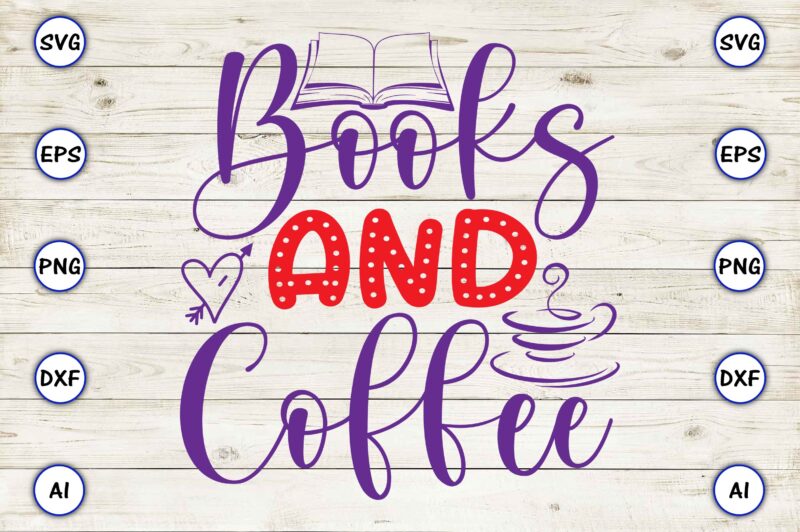 Books and coffee svg vector for t-shirts design
