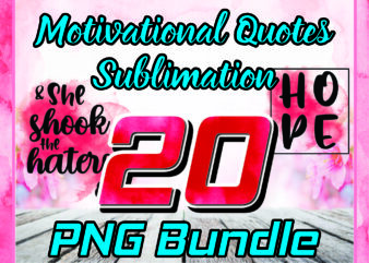 1 Bundle 20 Motivational Quotes Sublimation PNG, Sublimation Shirt Files, Watercolor, Waterslide, Inspirational, Motivational, Instant Download 1030290327
