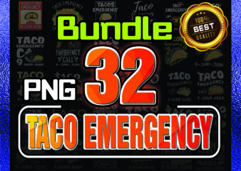 1 Combo 32 Taco Emergency Png Bundle, Taco Lover Shirt, Mexican Food Lover, Cinco de Mayo tank, Funny Mexican Food Shirt, Taco Emergency Png 1032779571