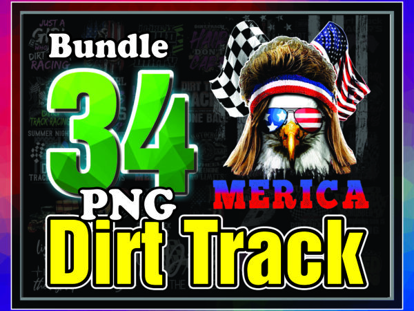 1 bundle 34 dirt track png, drag racing png, racing track bundle, racing is my favorite, girl love dirt track season, digital download 1013741863