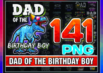 1a 141 Dad Of The Birthday Boy png, png Files For Sublimation, Sublimation Designs Downloads, Digital Download, Digital download, Dad and son 986849604