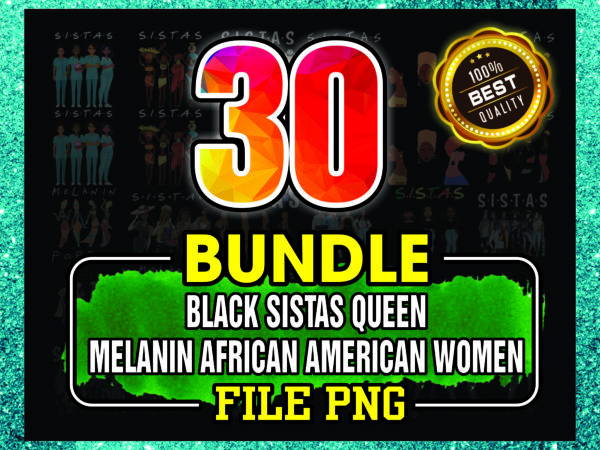 1a 30 black sistas queen melanin african american women, black sistas png, black history month pride png, black girls png, black girl magic png 1043702693