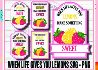 1 When Life Gives You Lemons svg – png, Lemonade png svg, When Life Gives You Lemons Make Something Sweet, Strawberry Lemons Tumbler Label 1051449407