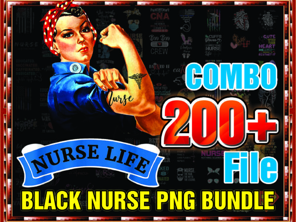 1 combo 200+ file black nurse png bundle, black nurse,dope black nurse, black nurse magic, black live matters,gift for nurses,digital download 990387243