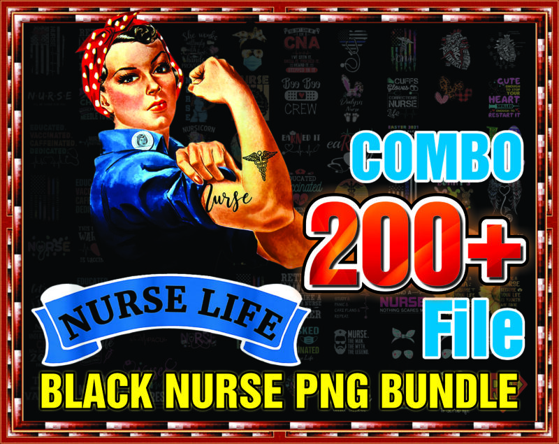Combo 200+ File Black Nurse Png Bundle, Black Nurse,Dope Black Nurse, Black Nurse Magic, Black Live Matters,Gift For Nurses,Digital Download 990387243