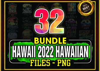 1a 32 Designs Hawaii 2022 Hawaiian PNG, Sublimation Design, Vacation 2022 Png, Beach PNG, Hawaii Beach 2022, Islands Vacation, PNG Digital 1050214457