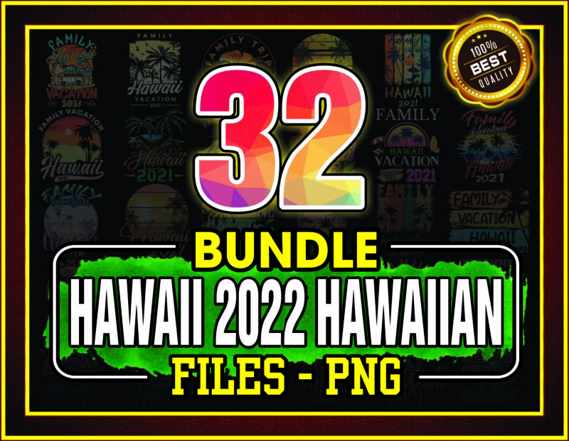 32 Designs Hawaii 2022 Hawaiian PNG, Sublimation Design, Vacation 2022 Png, Beach PNG, Hawaii Beach 2022, Islands Vacation, PNG Digital 1050214457