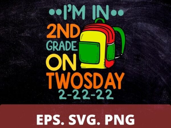 Twosday tuesday february 22nd, 2022 happy 2nd teacher 22222 t-shirt design svg, , 2nd grade students, twosday tuesday february 22nd 2022 funny 2/22/22