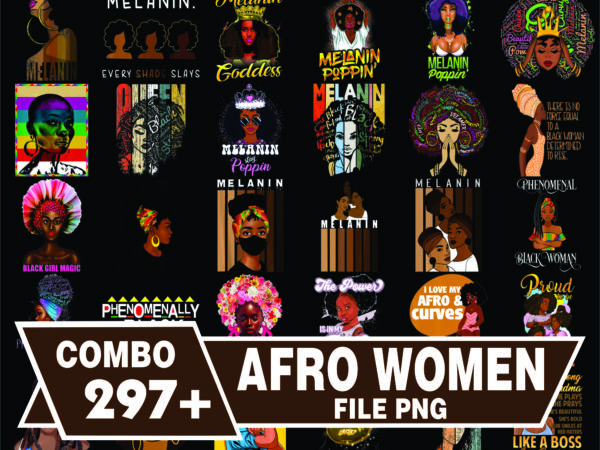 1 bundle 297+ afro women png, black girl png, black queen png, afro girl png, black women strong png, black queen bundle, sublimation digital 907712211