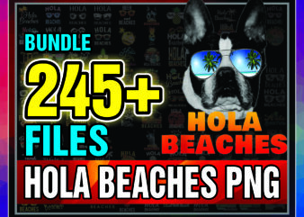 1 Bundle 245+ Hola Beaches Png, Beach Png, Beach Lover Gift, Beach Vacation Png, Summer Vacation Png, Funny Beach Png, Digital Download 991225396