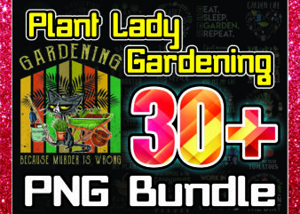 1 Bundle 30+ Plant Lady Gardening Png, Garden life PNG, Funny Gardening PNG, Wet My Plants Png, Plants Make People Happy Png, Digital Download 991642139