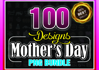 1a 100 Mothers Day PNG Bundle, Happy Mother’s Day, Mom Quotes Png, Mom Shirt Png, Mother Gift Printable, Mom Sayings png, Digital Download 917316590