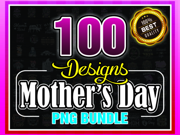 1a 100 mothers day png bundle, happy mother’s day, mom quotes png, mom shirt png, mother gift printable, mom sayings png, digital download 917316590