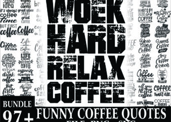 1a 97+ Funny Coffee Quotes SVG Bundle, Coffee Lovers, Coffee Mug Quotes SVG, Silhouette Cricut Digital print, Cut File Cricut, Digital Download CB766035648