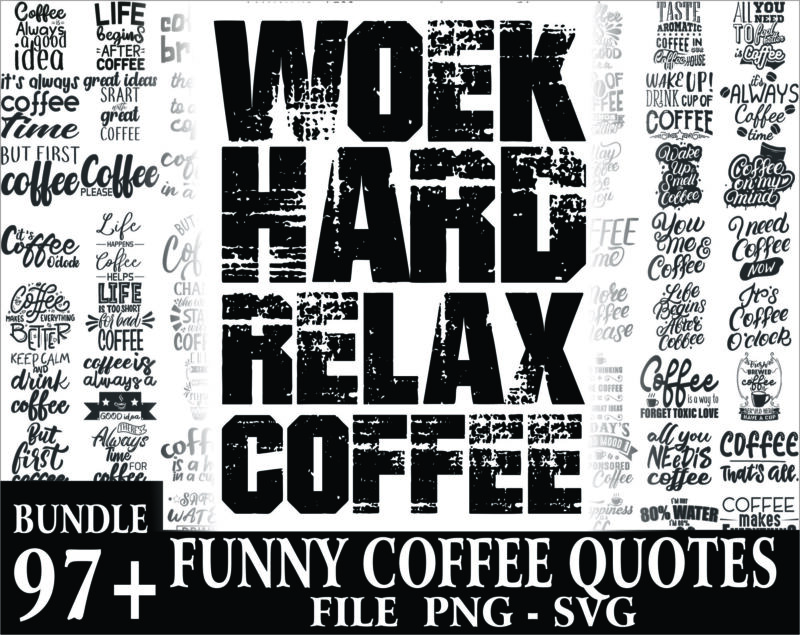 97+ Funny Coffee Quotes SVG Bundle, Coffee Lovers, Coffee Mug Quotes SVG, Silhouette Cricut Digital print, Cut File Cricut, Digital Download CB766035648