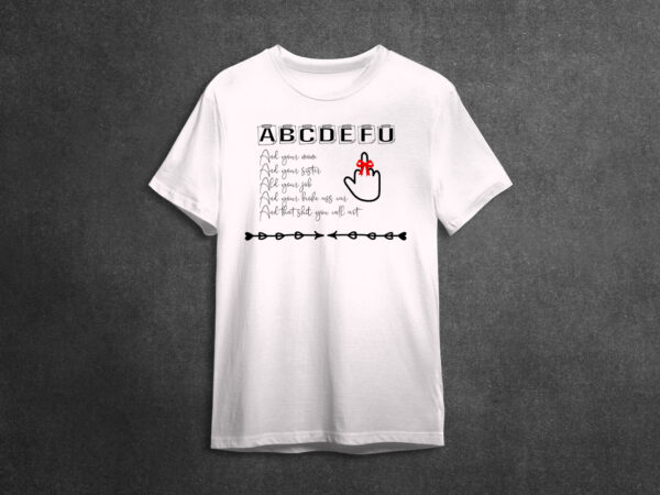 Funny gifts abcdefu notes diy crafts svg files for cricut, silhouette sublimation files t shirt graphic design Funny gifts abcdefu notes diy crafts svg files for cricut, silhouette sublimation files t shirt graphic design