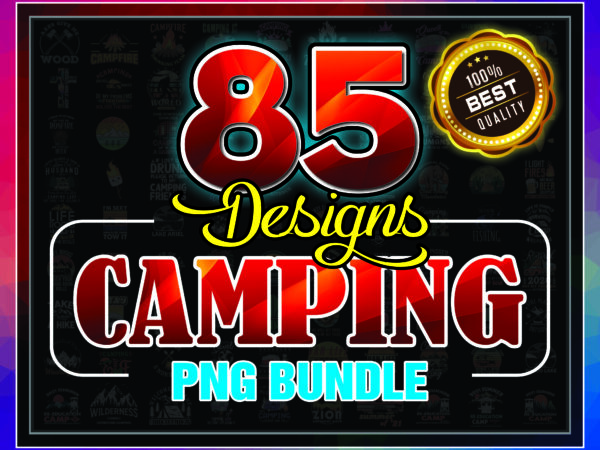 1a 85 designs camping png bundle, camper png, camp png, 2021 summer re-education, camp graphic, go camping, clip art, instant digital download 927700973