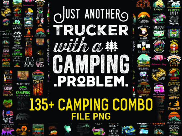 1 combo 135+ camping png, happy camper, i hate people bigfoot camping png, mountain png, nature png, png printable, digital download 928836400