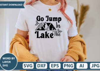 Go Jump In the Lake SVG Vector for t-shirt