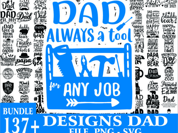 1 combo 140 designs dad svg bundle, fathers day svg, daddy svg, papa svg, best dad ever svg, father’s day svg, family svg, digital download cb795217450