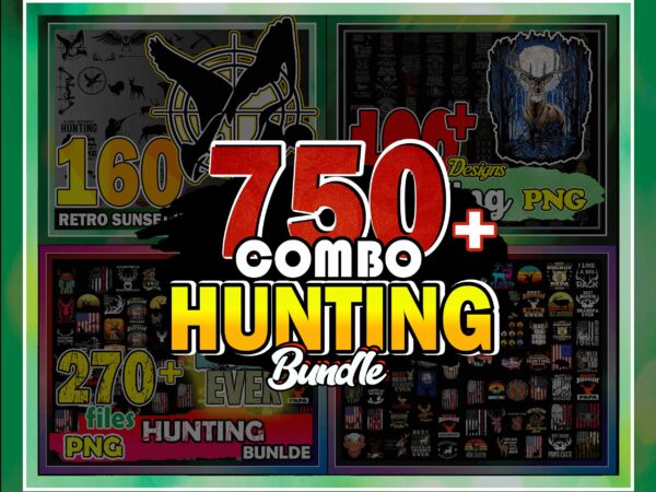 1 combo 750+ hunting bundle, retro sunset hunting fishing svg, hunting sayings png, deer hunt flag, deer hunter png, digital download cb1005243973
