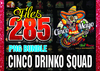1 Bundle 285 Cinco Drinko Squad PNG, Lets Fiesta Mexican Cinco De Mayo png, Cinco De Mayo png, Drinking Party Fiesta png, Mexican Fiesta png 1017803395