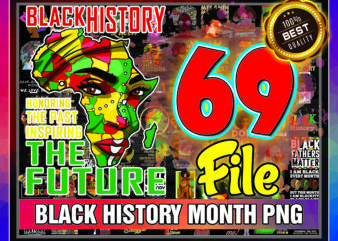 1 Combo 69 Black History Month African American Fist Hand Png/ Black Girls Been Magic Black History Month/ Black Lives Matter Png Bundle 941125474