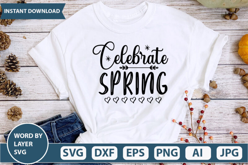 Spring Svg Bundle, Farmhouse Svg, Hello Spring Svg, Welcome Spring Svg, Spring Sayings Svg, Spring Png, Cut Files,Spring cut file bundle, Layered svg file-Spring t-shirt design