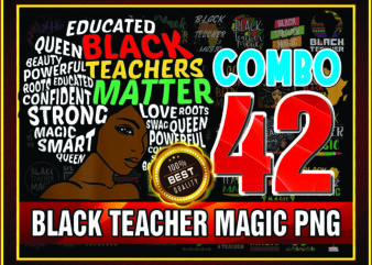 1 Combo 42 Design Black Teacher Magic Png/ Black History Month Png/ Black Women Png/ Afro Black Women Png/ Black Lives Matter Png/ Black 955489387