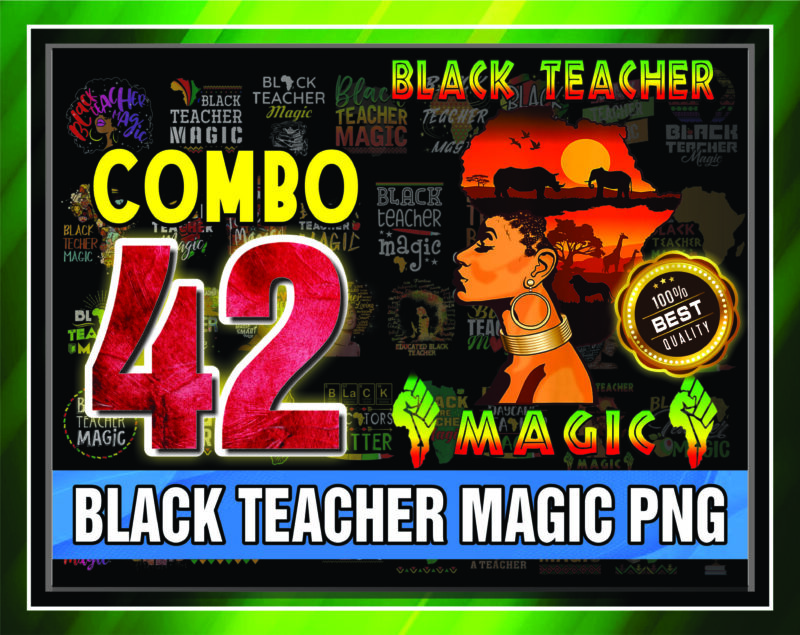 Combo 42 Black Teacher Magic Png, Black Women Png, Black History Month Png, Afro Black Women Png, Black Lives Matter Png, Black Pride Png 955489387