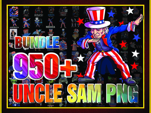 1 combo 900 uncle sam png, bundle png, dabbing uncle sam 4th of july png, independence day png, fourth of july shirt, american pride png 1005935842